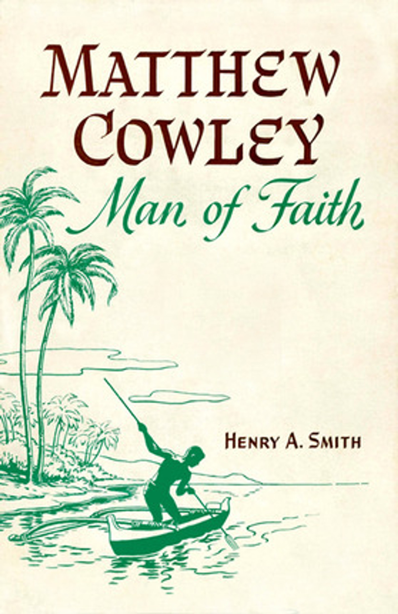 Matthew Cowley, Man of Faith