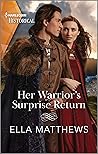 Her Warrior's Surprise Return (Brothers and Rivals #1)