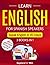 Learn English for Spanish Speakers: 3 Books in 1: Speak English In 30 Days! (Spanish Edition)