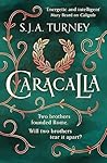Caracalla by S.J.A. Turney