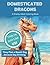 Domesticated Dragons: A sna...