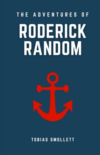 The Adventures of Roderick Random: The 1748 Action and Adventure Book