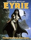 The Very Best of EYRIE: Vampiric Volume One!