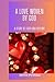 A LOVE WOVEN BY GOD: A Stor...