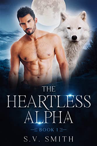 The Heartless Alpha (Mystical Shifter #1)