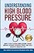 Understanding High Blood Pr...