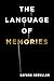 The Language of Memories