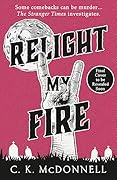 Relight My Fire (Stranger Times, #4)