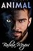 Animal: A Shapeshifter Paranormal Romance Novel