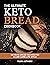 The Ultimate Keto Bread Coo...