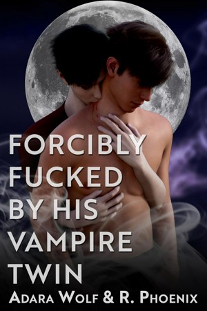 Forcibly Fucked by His Vampire Twin (ebook)