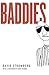 Baddies: With a Foreword by Aimee Bender