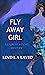 Fly Away Girl: A Laurent & ...