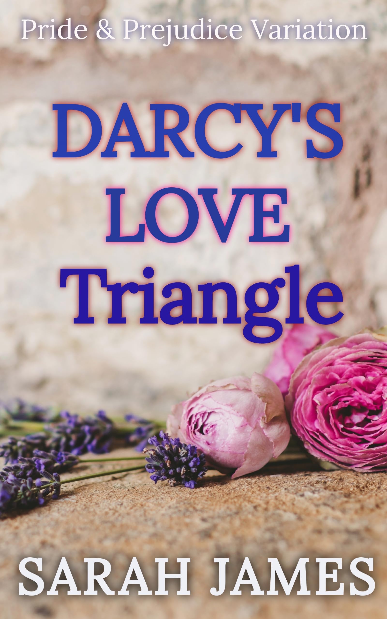 Darcy's Love Triangle. : Pride & Prejudice Variation. (Clean Regency romance novella).
