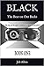 BLACK: BOOK ONE: The Bear o...