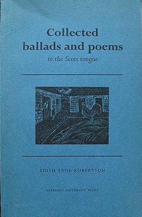 Collected Ballads and Poems in the Scots Tongue