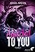 Addicted to you : tome 1 (Addicted to you, #1)