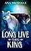 Long Live the King