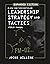 Leadership Strategy and Tactics: Field Manual Expanded Edition