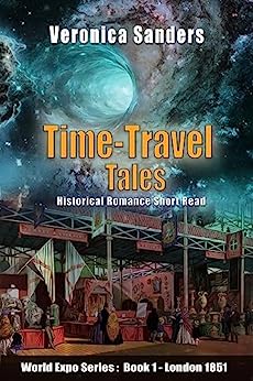Time-Travel Tales Series 1: Book 1 – London 1851 (World Expo Series I: 1851–1862)