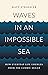 Waves in an Impossible Sea:...