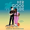 Her Good Side by Rebekah Weatherspoon