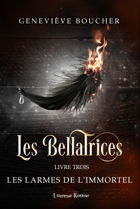 Les Larmes de l'immortel (Les Bellatrices #3)