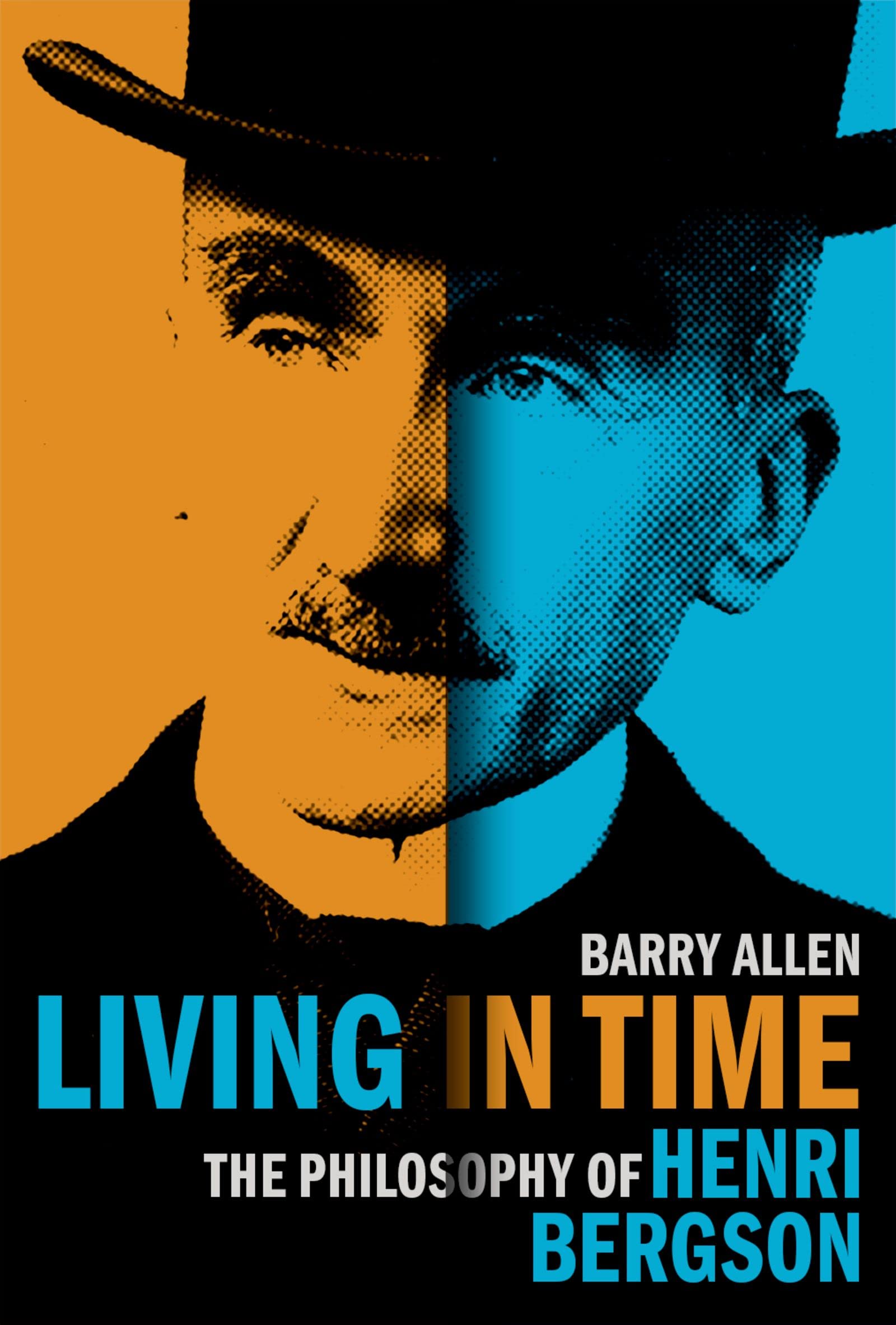 Living in Time: The Philosophy of Henri Bergson (Hardcover)