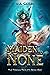Maiden to None: The Terkian...