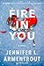 Fire in You by J. Lynn
