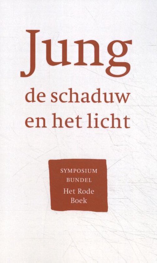 Symposiumbundel 'Jung, de schaduw en het licht' : het rode boek (Paperback)