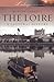The Loire: A Cultural History