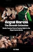 Royal Harem: The Seventh Collection: Books Twenty-Five to Twenty-Eight