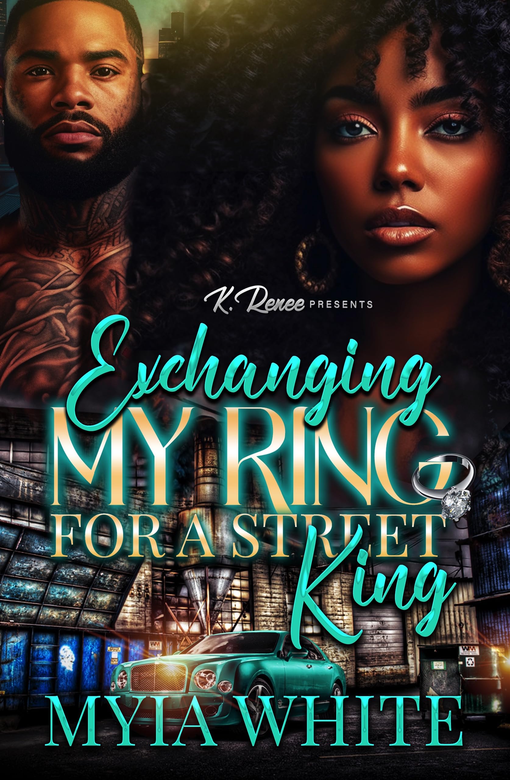 Exchanging My Ring For A Street King (Kindle Edition)