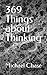 369 Things about Thinking by Michael Tony Chase