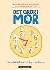 Det gror i mor