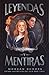 Leyendas y mentiras