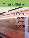 Tiffany Baker Story Book