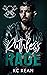 Ruthless Rage by K.C. Kean