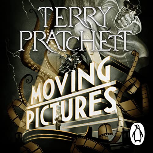 Moving Pictures (Discworld, #10; Industrial Revolution, #1)