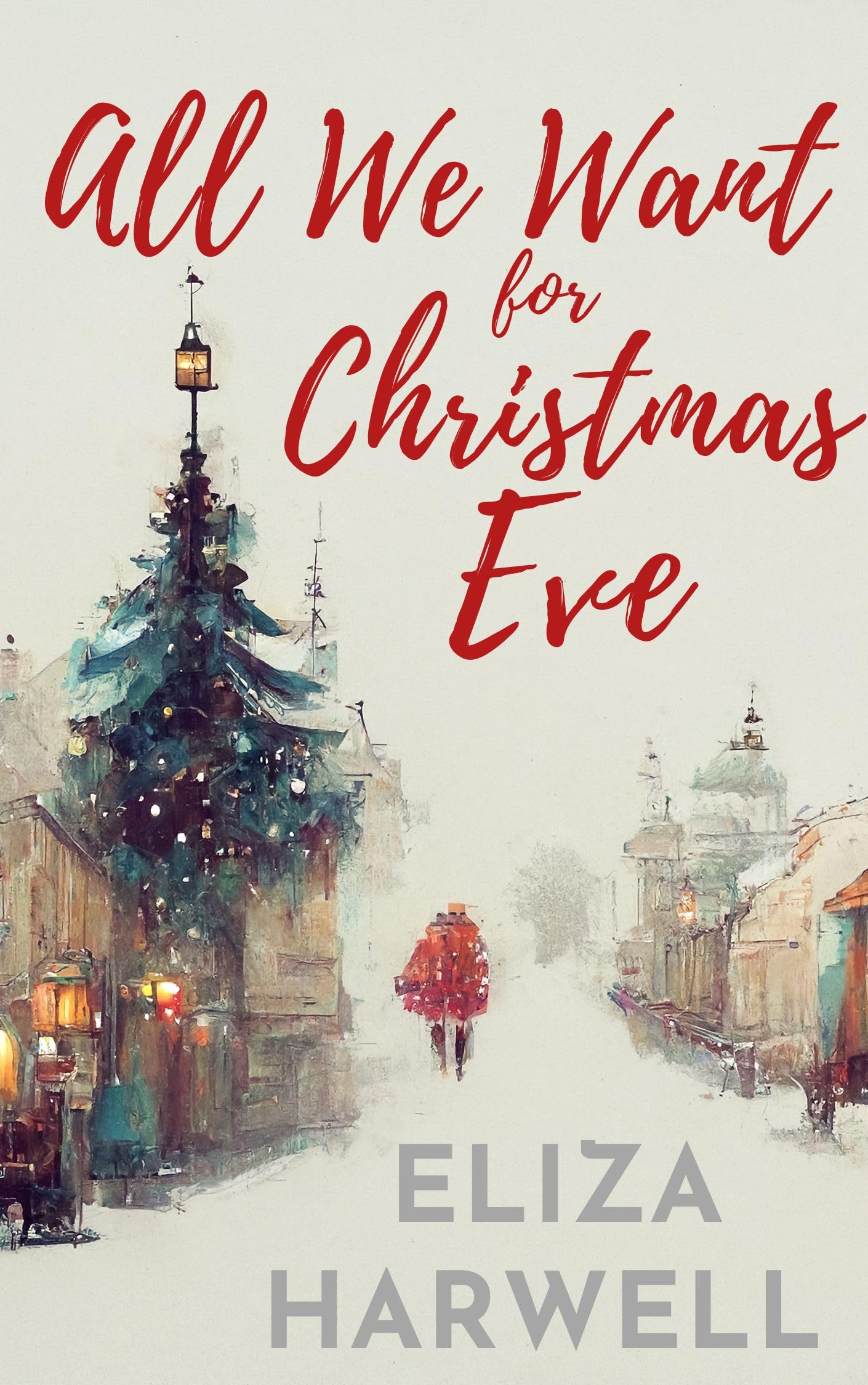 All We Want for Christmas Eve (Kindle Edition)