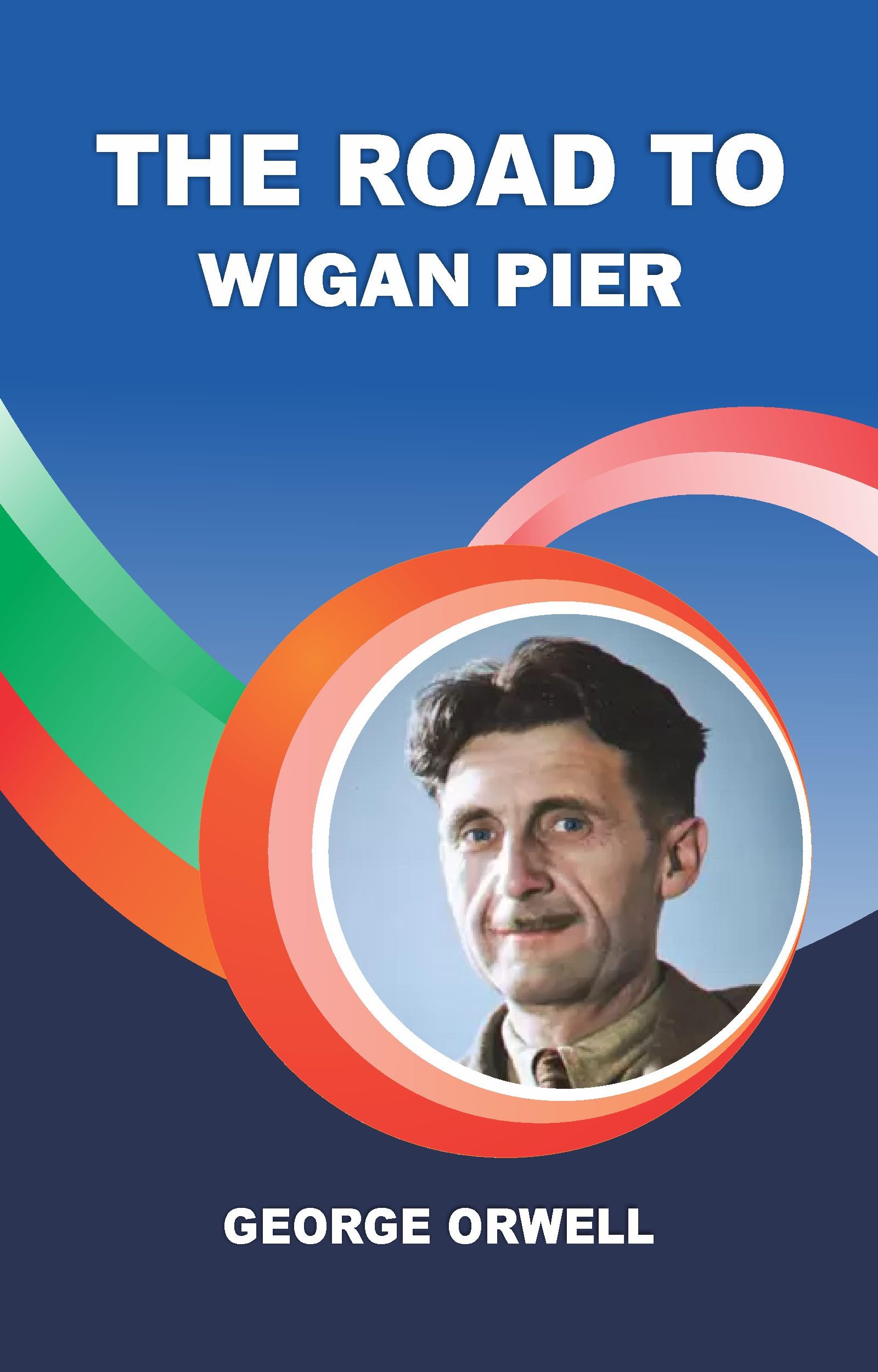 The Road to Wigan Pier