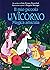 Il mio piccolo unicorno. Magica amicizia (Italian Edition)