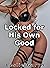 Locked For His Own Good by Leslie Garyn