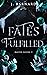Fates Fulfilled (Halven Ris...