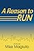 A Reason to Run