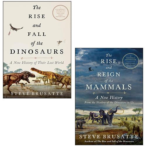 Steve Brusatte 2 Books Collection Set (The Rise and Reign of the Mammals, The Rise and Fall of the Dinosaurs)