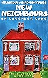 NEW NEIGHBOURS ON LAVENDER LANE: Hilarious misadventures.