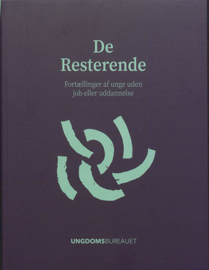 De resterende: Fortællinger af unge uden job eller uddannelse
