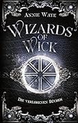 Wizards of Wick: Die verlorenen Bücher